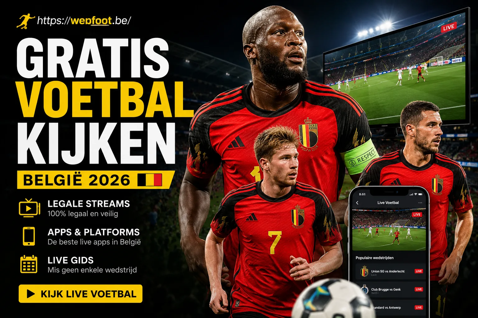 Gratis Voetbal Kijken België 2026 Legale Streams, Apps & Live Gids