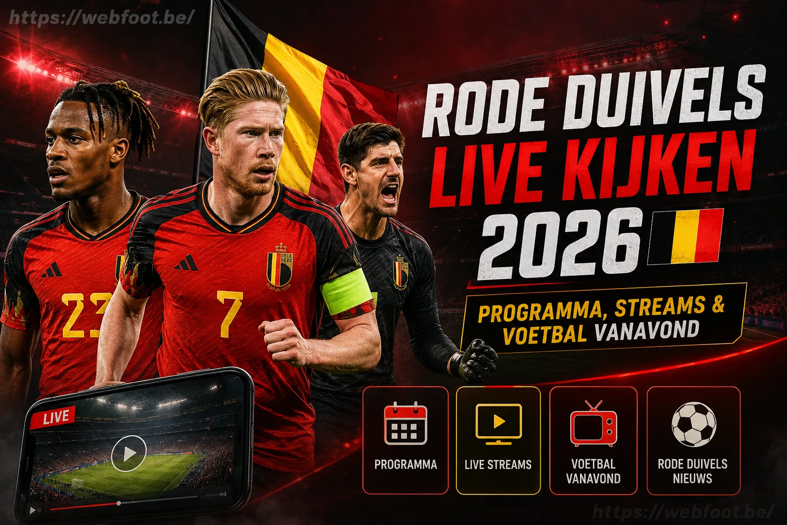 Rode Duivels Live Kijken 2026 Programma, Streams & Voetbal Vanavond
